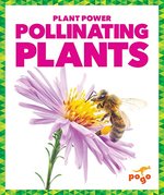 Book cover of POLLINATING PLANTS - PLANT POWER
