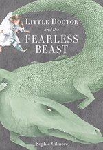 Book cover of LITTLE DOCTOR & THE FEARLESS BEAST