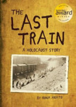 Book cover of LAST TRAIN - A HOLOCAUST STORY
