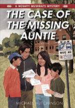 Book cover of MIGHTY MUSKRATS 02 CASE OF MISSING AUNTI