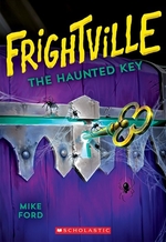 Book cover of FRIGHTVILLE 03 HAUNTED KEY