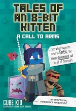 Book cover of TALES OF AN 8-BIT KITTEN 02 CALL TO ARMS
