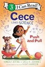 Book cover of CECE LOVES SCIENCE PUSH & PULL          
