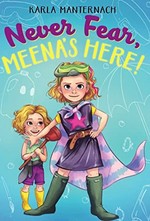 Book cover of NEVER FEAR MEENA'S HERE
