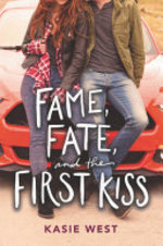 Book cover of FAME FATE & THE FIRST KISS
