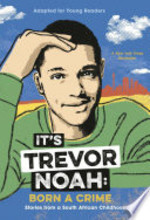 Book cover of IT'S TREVOR NOAH - BORN A CRIME
