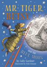 Book cover of MR TIGER BETSY & THE BLUE MOUNTAIN