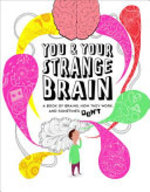 Book cover of YOU & YOUR STRANGE BRAIN