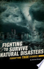 Book cover of FIGHTING TO SURVIVE NATURAL DISASTERS