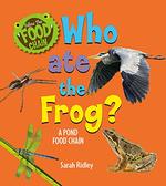 Book cover of FOLLOW THE FOOD CHAIN - WHO ATE THE FROG