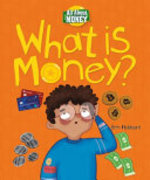 Book cover of ALL ABOUT MONEY - WHAT IS MONEY