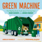 Book cover of GREEN MACHINE THE SLIGHTLY GROSS TRUTH