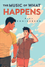 Book cover of MUSIC OF WHAT HAPPENS