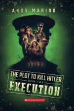 Book cover of PLOT TO KILL HITLER 02 EXECUTION