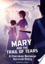 Book cover of GIRLS SURVIVE - MARY & THE TRAIL OF TEAR