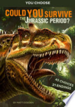 Book cover of CYOA - COULD YOU SURVIVE THE JURASSIC PE