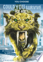 Book cover of COULD YOU SURVIVE THE ICE AGE - AN INTER