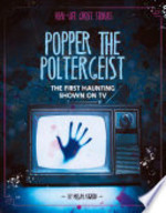 Book cover of POPPER THE POLTERGEIST THE 1ST HAUNTI