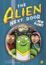 Book cover of ALIEN NEXT DOOR 08 A NEW PLANET