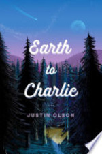 Book cover of EARTH TO CHARLIE