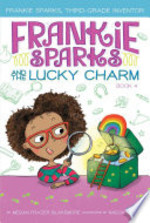Book cover of FRANKIE SPARKS 04 THE LUCKY CHARM