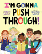 Book cover of I'M GONNA PUSH THROUGH