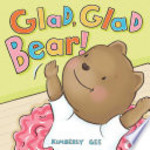 Book cover of GLAD GLAD BEAR