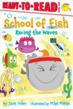 Book cover of SCHOOL OF FISH - RACING THE WAVES