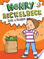 Book cover of HENRY HECKELBECK 01 GETS A DRAGON