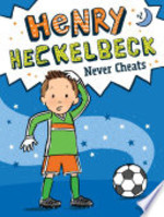 Book cover of HENRY HECKELBECK 02 NEVER CHEATS