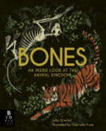 Book cover of BONES AN INSIDE LOOK AT THE ANIMAL KINGD