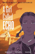 Book cover of GIRL CALLED ECHO 03 NORTHWEST RESISTANCE