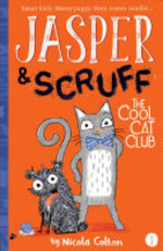 Book cover of JASPER & SCRUFF 01 THE COOL CAT CLUB