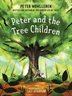 Book cover of PETER & THE TREE CHILDREN