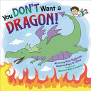 Book cover of YOU DON'T WANT A DRAGON