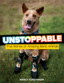 Book cover of UNSTOPPABLE - TRUE STORIES OF AMAZING BI