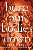 Book cover of BURN OUR BODIES DOWN