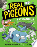 Book cover of REAL PIGEONS 02 EAT DANGER