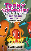 Book cover of TEENY WEENIES THE 8TH OCTOPUS & OTHER