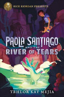 Book cover of PAOLA SANTIAGO & THE RIVER OF TEARS