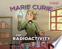 Book cover of MARIE CURIE & RADIOACTIVITY
