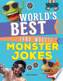 Book cover of WORLDS BEST & WORST MONSTER JOKES