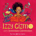 Book cover of IZZY GIZMO & THE INVENTION CONVENTION