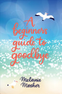 Book cover of BEGINNER'S GD TO GOODBYE