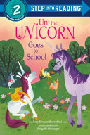 Book cover of UNI THE UNICORN GOES TO SCHOOL
