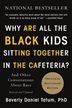 Book cover of WHY ARE ALL THE BLACK KIDS SITTING TOGET