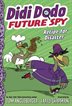 Book cover of DIDI DODO FUTURE SPY 01 RECIPE FOR DISAS