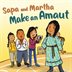 Book cover of SAPA & MARTHA MAKE AN AMAUT