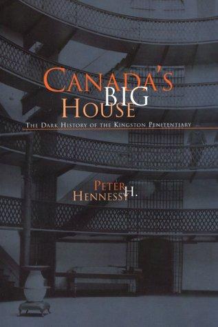 Book cover of CANADA'S BIG HOUSE - THE DARK HIST OF