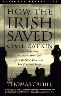 Book cover of HOW THE IRISH SAVED CIVILIZATION